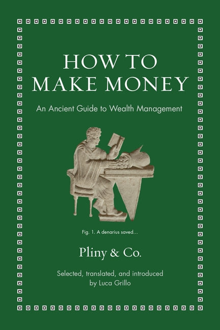 How to Make Money: An Ancient Guide to Wealth Management - Ingram