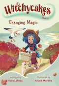 Witchycakes #2: Changing Magic - Ingram