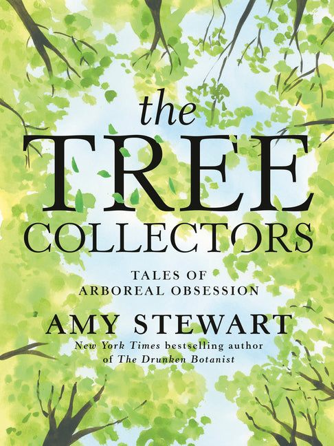 The Tree Collectors: Tales of Arboreal Obsession - Ingram