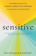 Sensitive: The Hidden Power of the Highly Sensitive Person in a Loud, Fast, Too-Much World - Ingram