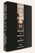 There Is No Place for Us: Working and Homeless in America (Pulitzer Prize Winner) - Ingram