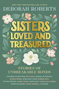 Sisters Loved and Treasured: Stories of Unbreakable Bonds - Ingram