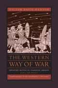 The Western Way of War: Infantry Battle in Classical Greece - Ingram