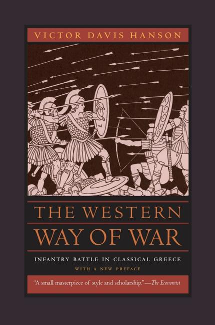 The Western Way of War: Infantry Battle in Classical Greece - Ingram