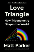Love Triangle: How Trigonometry Shapes the World - Ingram