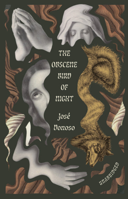 The Obscene Bird of Night: Unabridged, Centennial Edition - Ingram