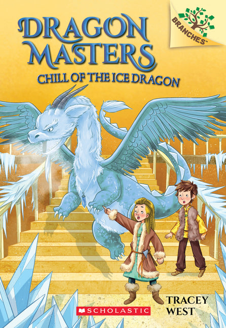 Chill of the Ice Dragon: A Branches Book (Dragon Masters #9): Volume 9 - Ingram