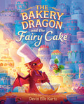 The Bakery Dragon and the Fairy Cake - Ingram