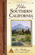 Hike Southern California: Best Day Hikes from the Mountains to the Sea - Ingram