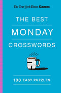 New York Times Games the Best Monday Crosswords: 100 Easy Puzzles - Ingram