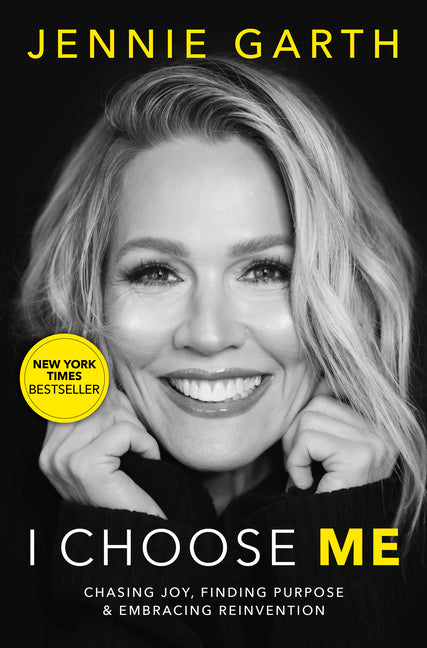 I Choose Me: Chasing Joy, Finding Purpose & Embracing Reinvention (Original) - Ingram