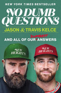 No Dumb Questions: And All of Our Dumbest Answers - Ingram