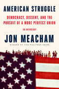 American Struggle: Democracy, Dissent, and the Pursuit of a More Perfect Union: An Anthology - Ingram