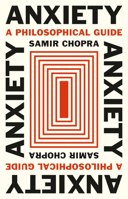 Anxiety: A Philosophical Guide - Ingram
