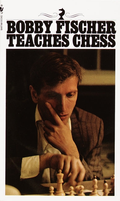 Bobby Fischer Teaches Chess - Ingram