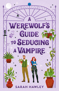 A Werewolf's Guide to Seducing a Vampire - Ingram