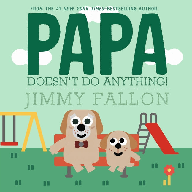 Papa Doesn't Do Anything! (But Love You) - Ingram
