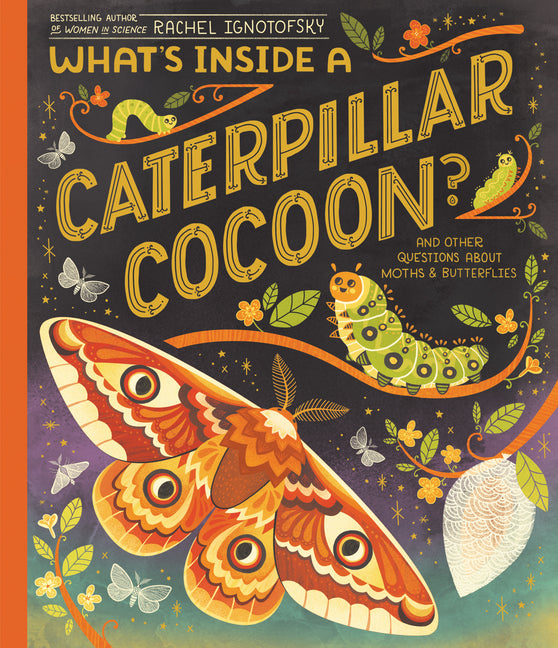 What's Inside a Caterpillar Cocoon?: And Other Questions about Moths & Butterflies - Ingram