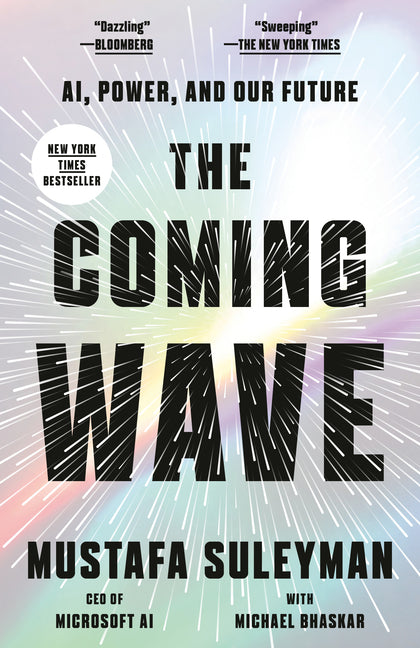 The Coming Wave: Ai, Power, and Our Future - Ingram