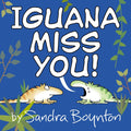 Iguana Miss You! - Ingram