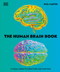 The Human Brain Book: A Visual Guide to the Structure and Function - Ingram