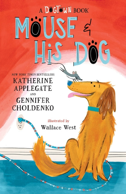 Mouse and His Dog: A Dogtown Book - Ingram