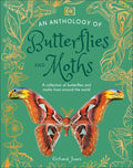 An Anthology of Butterflies and Moths: A Collection of Butterflies and Moths from Around the World - Ingram
