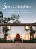 Spanish Colonial Style: Santa Barbara and the Architecture of James Osborne Craig and Mary McLaughlin Craig - Ingram