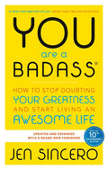 You Are a Badass(r): How to Stop Doubting Your Greatness and Start Living an Awesome Life - Ingram
