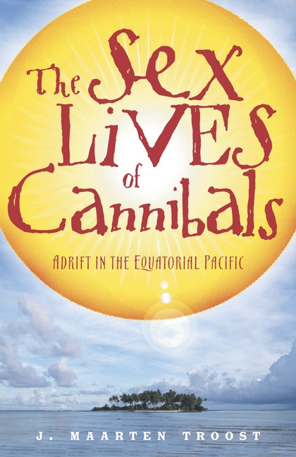 The Sex Lives of Cannibals: Adrift in the Equatorial Pacific - Ingram