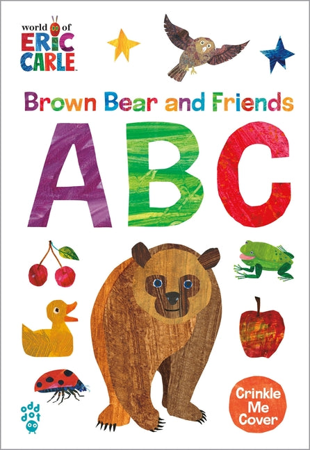 Brown Bear and Friends ABC (World of Eric Carle): A Padded Board Book with a Crinkle-Me Cover for Babies & Toddlers - Ingram