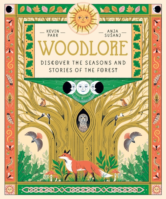 Woodlore: Discover the Seasons and Stories of the Forest - Ingram