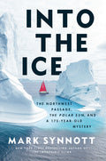 Into the Ice: The Northwest Passage, the Polar Sun, and a 175-Year-Old Mystery - Ingram