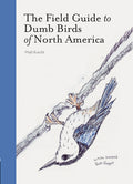 The Field Guide to Dumb Birds of North America - Ingram