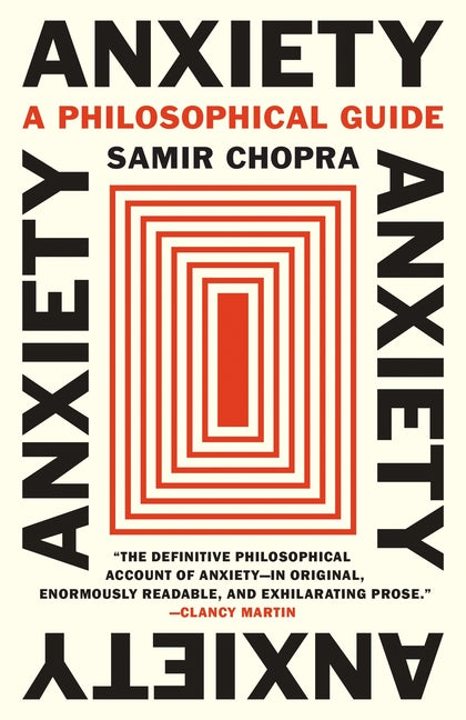 Anxiety: A Philosophical Guide - Ingram
