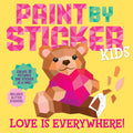 Paint by Sticker Kids: Love Is Everywhere!: Create 10 Pictures One Sticker at a Time! Includes Glitter Stickers - Ingram