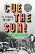 Cue the Sun!: The Invention of Reality TV - Ingram