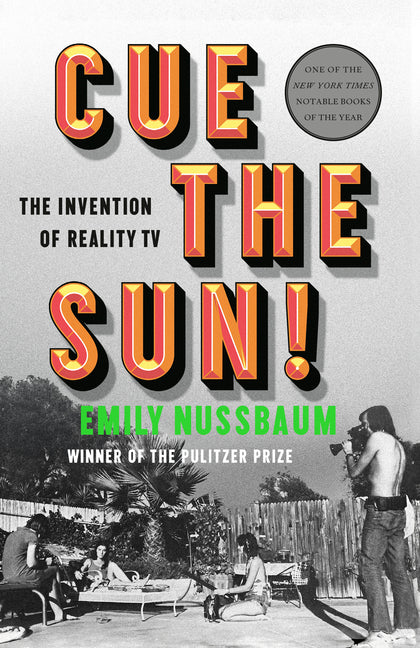 Cue the Sun!: The Invention of Reality TV - Ingram