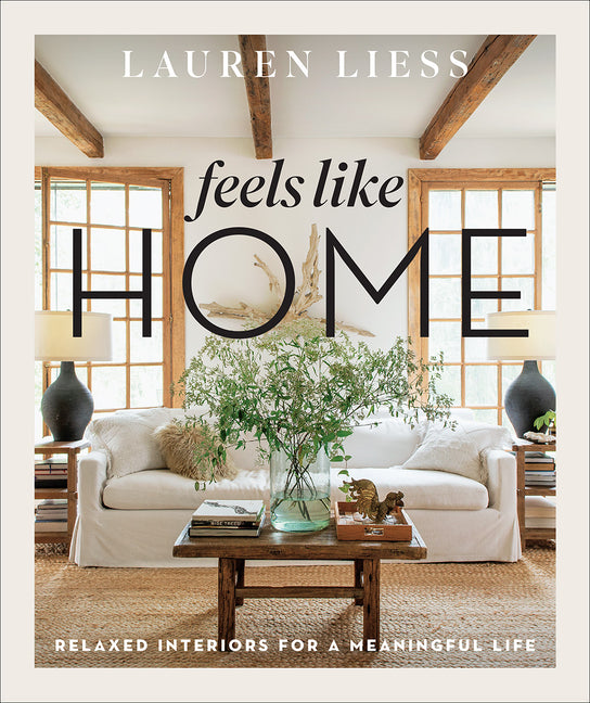 Feels Like Home: Relaxed Interiors for a Meaningful Life - Ingram