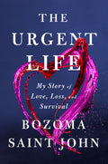 The Urgent Life: My Story of Love, Loss, and Survival - Ingram