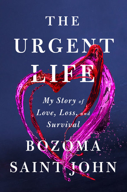 The Urgent Life: My Story of Love, Loss, and Survival - Ingram