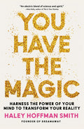 You Have the Magic: Harness the Power of Your Mind to Transform Your Reality - Ingram