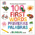 The Very Hungry Caterpillar's First 100 Words / Primeras 100 Palabras: A Spanish-English Bilingual Book - Ingram