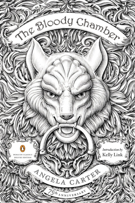 The Bloody Chamber: And Other Stories: 75th-Anniversary Edition (Penguin Classics Deluxe Edition) - Ingram