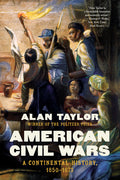 American Civil Wars: A Continental History, 1850-1873 - Ingram