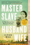 Master Slave Husband Wife: An Epic Journey from Slavery to Freedom - Ingram