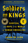 Soldiers and Kings: Survival and Hope in the World of Human Smuggling - Ingram