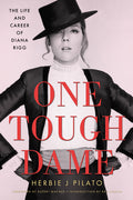 One Tough Dame: The Life and Career of Diana Rigg - Ingram