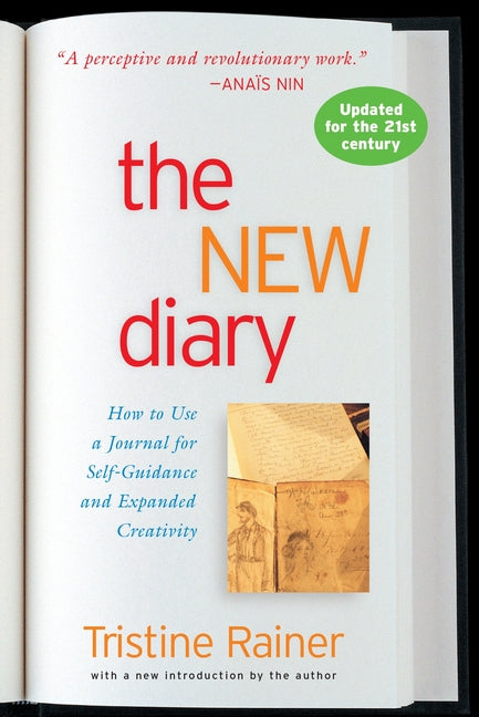 The New Diary: How to Use a Journal for Self-Guidance and Expanded Creativity (Revised) - Ingram