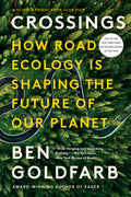 Crossings: How Road Ecology Is Shaping the Future of Our Planet - Ingram